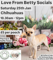 Love From Betty Socials Chihuahua @ Mi Coffee & Cake Sandhurst